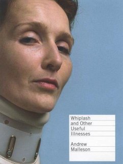 Whiplash and Other Useful Illnesses - Malleson, Andrew