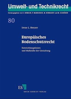 Europäisches Bodenschutzrecht - Heuser, Irene L.