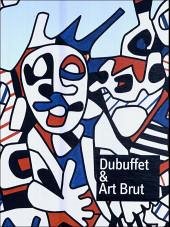 Dubuffet & Art Brut - Im Rausch der Kunst - Dubuffet, Jean