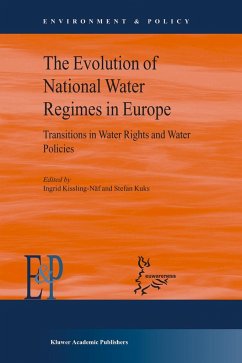 The Evolution of National Water Regimes in Europe - Kuks, Stefan / Kissling-Näf, Ingrid (eds.)