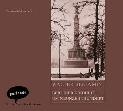 Berliner Kindheit um neunzehhundert - Benjamin, Walter