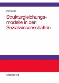 Strukturgleichungsmodelle in den Sozialwissenschaften - Reinecke, Jost