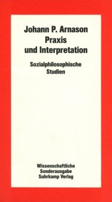 Praxis und Interpretation - Arnason, Johann P.