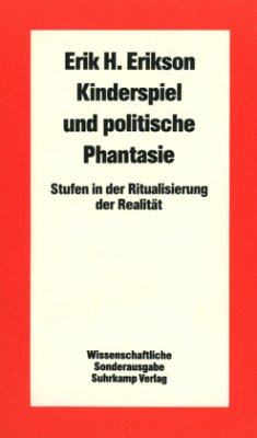 Kinderspiel und politische Phantasie - Erikson, Erik H.