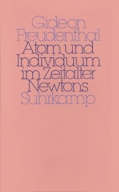 Atom und Individuum im Zeitalter Newtons - Freudenthal, Gideon