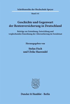 Geschichte und Gegenwart der Rentenversicherung in Deutschland. - Fisch, Stefan / Haerendel, Ulrike (Hgg.)