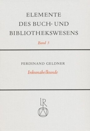 Inkunabelkunde / Elemente des Buch- und Bibliothekswesens 5