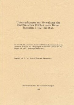 Cover Untersuchungen zur Verwaltung des spätrömischen Reiches unter Kaiser Justinian I. (527 bis 565)