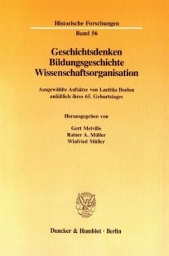 Geschichtsdenken, Bildungsgeschichte, Wissenschaftsorganisation. - Boehm, Laetitia