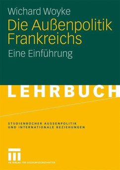 Die Außenpolitik Frankreichs - Woyke, Wichard