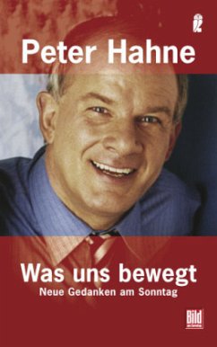 Was uns bewegt - Hahne, Peter