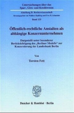 Öffentlich-rechtliche Anstalten als abhängige Konzernunternehmen. - Fett, Torsten