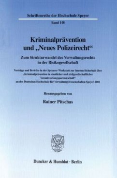Kriminalprävention und »Neues Polizeirecht«. - Pitschas, Rainer (Hrsg.)