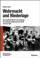 Wehrmacht und Niederlage - Kunz, Andreas