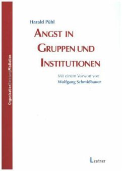 Angst in Gruppen und Institutionen - Pühl, Harald