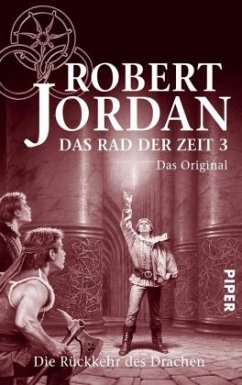 Die Rückkehr des Drachen / Das Rad der Zeit. Das Original Bd.3 - Jordan, Robert