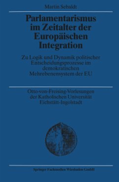 Parlamentarismus im Zeitalter der Europäischen Integration - Sebaldt, Martin