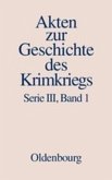 Akten zur Geschichte des Krimkriegs. Serie III: Englische Akten zur... / 20. November 1852 bis 10. Dezember 1853 / Akten zur Geschichte des Krimkriegs (AGKK) Serie.3, Englische Akten zur Gesc, Bd.1