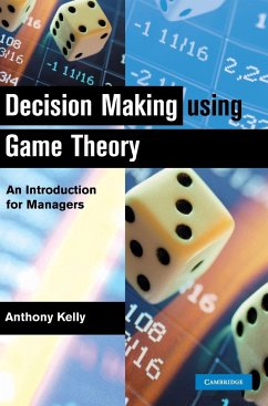 Decision Making Using Game Theory - Kelly, Anthony