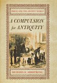 A Compulsion for Antiquity