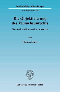 Die Objektivierung des Versuchsunrechts - Maier, Thomas