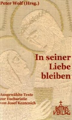 In seiner Liebe bleiben - Kentenich, Joseph