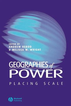 Geographies of Power - Herod, Andrew; Wright, Melissa W.