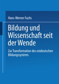 Bildung und Wissenschaft seit der Wende - Fuchs, Hans-Werner