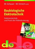 Baubiologische Eletrotechnik. Grundlagen, Felmesstechnik und Praxis der Feldreduzierung von Martin Schauer (Herausgeber), Martin H Virnich