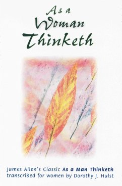 As a Woman Thinketh - Hulst, Dorothy J.