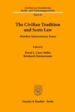 The Civilian Tradition and Scots Law. - Carey Miller, David L. / Zimmermann, Reinhard (Hgg.)