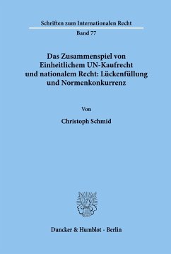 Das Zusammenspiel von Einheitlichem UN-Kaufrecht und nationalem Recht: Lückenfüllung und Normenkonkurrenz. - Schmid, Christoph