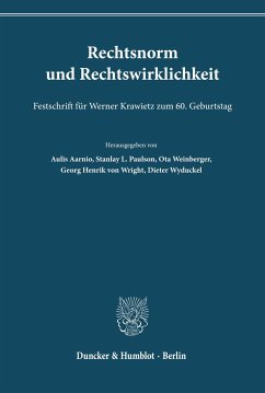 Rechtsnorm und Rechtswirklichkeit. - Aarnio, Aulis / Paulson, Stanlay L. / Weinberger, Ota / Wright, Georg Henrik von / Wyduckel, Dieter (Hgg.)