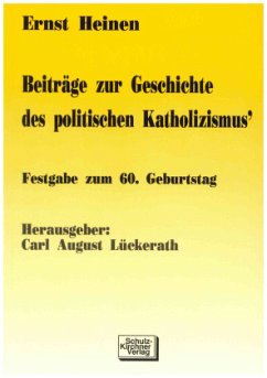 Beiträge zur Geschichte des politischen Katholizismus - Heinen, Ernst