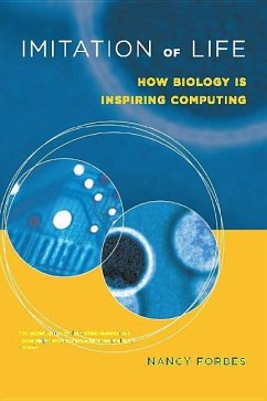 Imitation of Life: How Biology Is Inspiring Computing - Forbes, Nancy