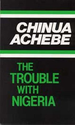 The Trouble with Nigeria - Achebe, Chinua