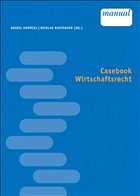 Casebook Wirtschaftsrecht (f. Österreich) - Ennöckl, Daniel / Raschauer, Nicolas