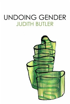 Undoing Gender - Butler, Judith (University of California, Berkeley, USA)