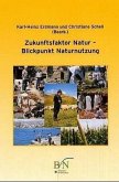 Zukunftsfaktor Natur - Blickpunkt Naturnutzung