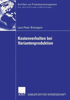 Kostenverhalten bei Variantenproduktion - Bräutigam, Lars-Peter
