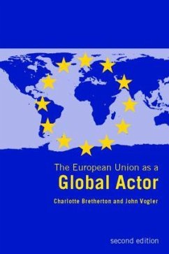 The European Union as a Global Actor - Bretherton, Charlotte; Vogler, John