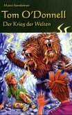 Tom O'Donnell - Der Krieg der Welten