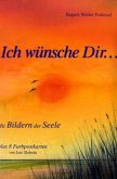 Ich wünsche Dir . . .