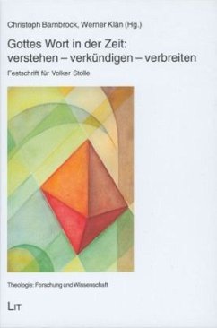 Gottes Wort in der Zeit - verstehen, verkündigen, verbreiten - Barnbrock, Christoph / Klän, Werner (Hgg.)