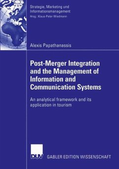 Post-Merger Integration and the Management of Information and Communication Systems - Papathanassis, Alexis