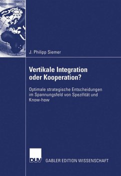 Vertikale Integration oder Kooperation? - Siemer, J. Philipp