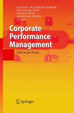 Corporate Performance Management - Scheer, August-Wilhelm / Jost, Wolfram / Heß, Helge / Kronz, Andreas (Hgg.)