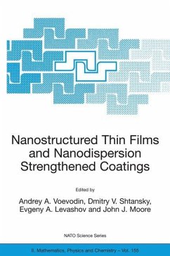 Nanostructured Thin Films and Nanodispersion Strengthened Coatings - Voevodin, Andrey A. / Shtansky, Dmitry V. / Levashov, Evgeny A. / Moore, John J. (eds.)