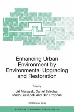 Enhancing Urban Environment by Environmental Upgrading and Restoration - Marsalek, Jiri / Sztruhar, Daniel / Giulianelli, Mario / Urbonas, Ben (eds.)