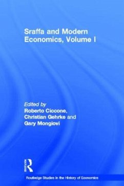Sraffa and Modern Economics, Volume I - Ciccone, Roberto / Gehrke, Christian / Mongiovi, Gary (Hrsg.)